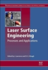 Laser Surface Engineering : Processes and Applications - Book