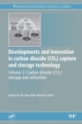 Developments and Innovation in Carbon Dioxide (CO2) Capture and Storage Technology : Carbon Dioxide (Co2) Storage and Utilisation - Book