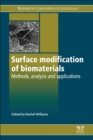 Surface Modification of Biomaterials : Methods Analysis and Applications - Book