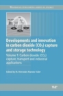 Developments and Innovation in Carbon Dioxide (CO2) Capture and Storage Technology : Carbon Dioxide (Co2) Capture, Transport and Industrial Applications - Book