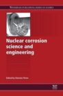 Nuclear Corrosion Science and Engineering - Book