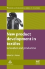 New Product Development in Textiles : Innovation and Production - Book