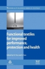 Functional Textiles for Improved Performance, Protection and Health - Book