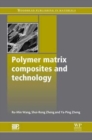 Polymer Matrix Composites and Technology - Book