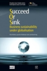 Succeed or Sink : Business Sustainability Under Globalisation - Book