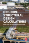 Onshore Structural Design Calculations : Power Plant and Energy Processing Facilities - Book