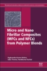 Micro and Nano Fibrillar Composites (MFCs and NFCs) from Polymer Blends - Book