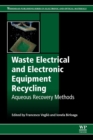 Waste Electrical and Electronic Equipment Recycling : Aqueous Recovery Methods - Book