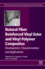 Natural Fiber Reinforced Vinyl Ester and Vinyl Polymer Composites : Development, Characterization and Applications - Book
