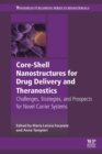 Core-Shell Nanostructures for Drug Delivery and Theranostics : Challenges, Strategies and Prospects for Novel Carrier Systems - Book