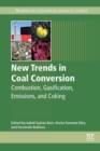 New Trends in Coal Conversion : Combustion, Gasification, Emissions, and Coking - Book