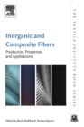 Inorganic and Composite Fibers : Production, Properties, and Applications - Book