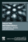 Dielectric Metamaterials : Fundamentals, Designs, and Applications - Book