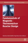 Fundamentals of Magnetic Thermonuclear Reactor Design - Book