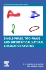 Single-phase, Two-phase and Supercritical Natural Circulation Systems - Book