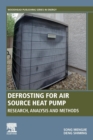 Defrosting for Air Source Heat Pump : Research, Analysis and Methods - Book