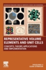 Representative Volume Elements and Unit Cells : Concepts, Theory, Applications and Implementation - Book