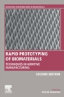 Rapid Prototyping of Biomaterials : Techniques in Additive Manufacturing - Book