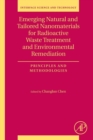 Emerging Natural and Tailored Nanomaterials for Radioactive Waste Treatment and Environmental Remediation : Principles and Methodologies Volume 29 - Book