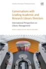 Conversations with Leading Academic and Research Library Directors : International Perspectives on Library Management - Book