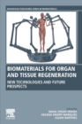 Biomaterials for Organ and Tissue Regeneration : New Technologies and Future Prospects - Book