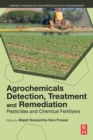 Agrochemicals Detection, Treatment and Remediation : Pesticides and Chemical Fertilizers - Book