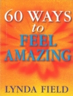 60 Ways To Feel Amazing - Book
