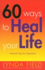 60 Ways To Heal Your Life - Book