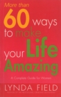More Than 60 Ways To Make Your Life Amazing - Book