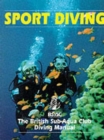 Sport Diving: The British Sub-Aqua Club Diving Manual - Book