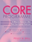 The Core Programme : Fifteen Minutes Excercise A Day That Can Change Your Life - Book