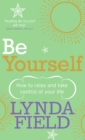 Be Yourself : How to relax and take control of your life - Book