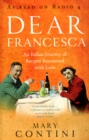 Dear Francesca : An Italian Journey of Recipes Recounted with Love - Book