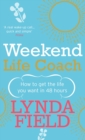 Weekend Life Coach : How to get the life you want in 48 hours - Book