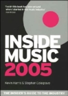 Inside Music 2005 : The Insiders Guide to the Industry - Book