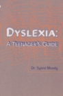 Dyslexia: A Teenager's Guide - Book