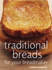 Traditional Breads For Your Breadmaker - Book