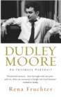 Dudley Moore : An Intimate Portrait - Book