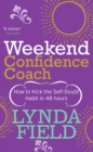 Weekend Confidence Coach : How to kick the self-doubt habit in 48 hours - Book