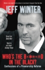 Who's the B*****d in the Black? : Confessions of a Premiership Referee - Book