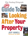 Guide to Looking After Your Property : Everything you need to know about maintaining your home - Book