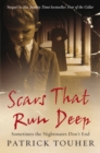 Scars that Run Deep : Sometimes the Nightmares Don't End - Book