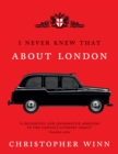 I Never Knew That About London Illustrated - Book