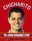 Chicharito : The Javier Hernandez story - Book