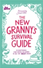 The New Granny’s Survival Guide : Everything you need to know to be the best gran - Book