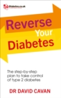 Reverse Your Diabetes : The Step-by-Step Plan to Take Control of Type 2 Diabetes - Book