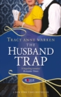 The Husband Trap: A Rouge Regency Romance - Book