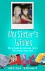 My Sister's Wishes : My Promise to Make my Twin’s Last Wishes Come True - Book