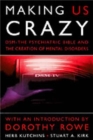 Making Us Crazy : DSM - The Psychiatric Bible and the Creation of Mental Disorders - Book
