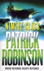 Nimitz Class : a fast, sharply-focused, engine-driven action thriller that you won’t be able to stop reading… - Book